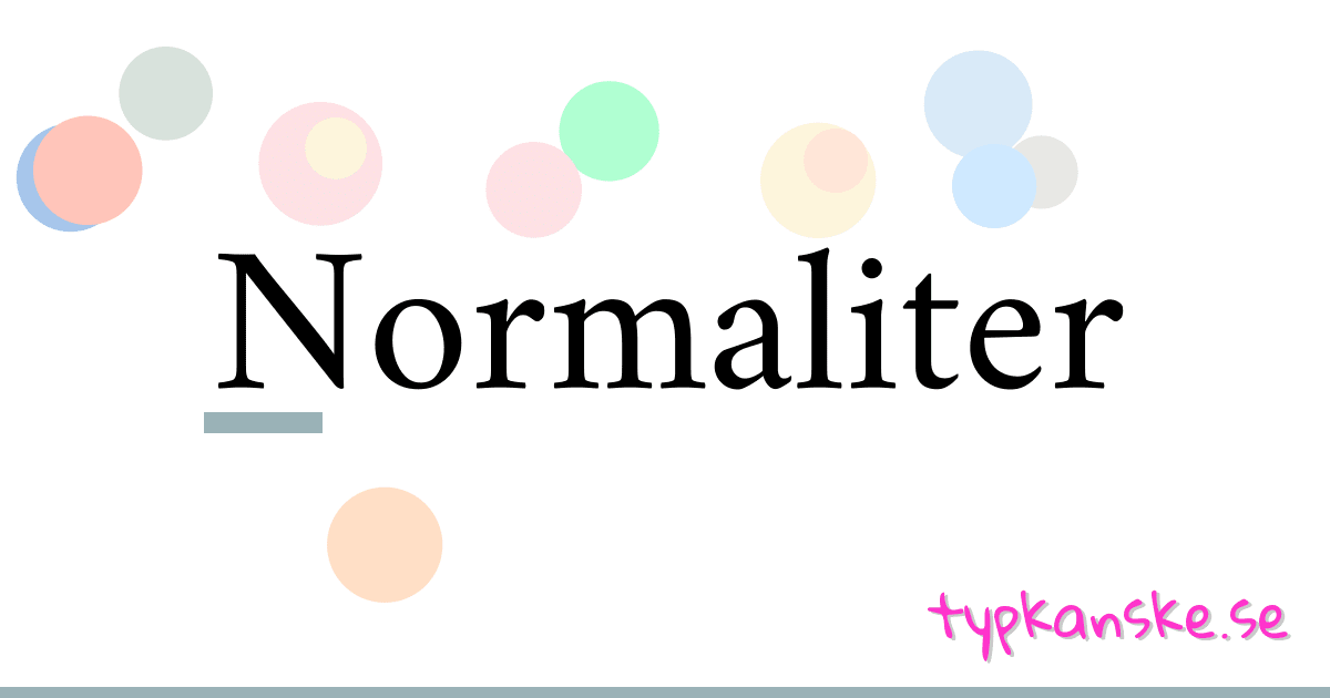 Normaliter synonymer korsord betyder förklaring och användning
