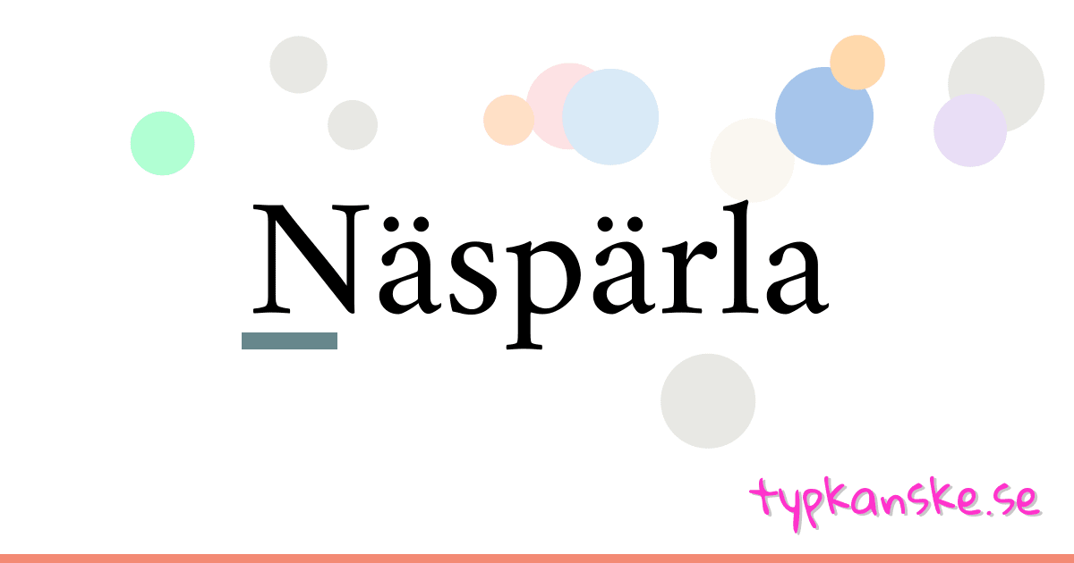 Näspärla synonymer korsord betyder förklaring och användning