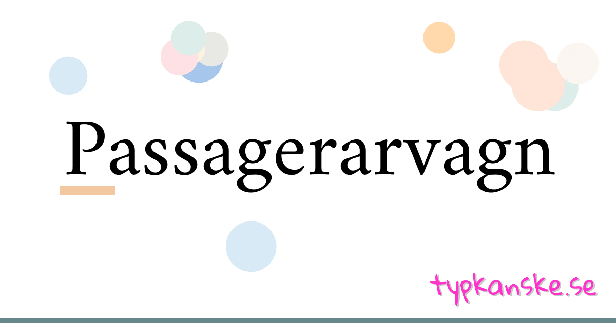 Passagerarvagn synonymer korsord betyder förklaring och användning