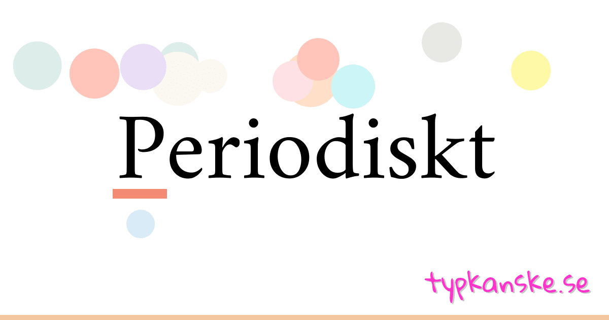 Periodiskt synonymer korsord betyder förklaring och användning