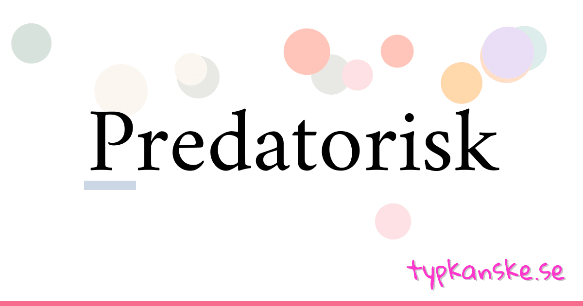 Predatorisk synonymer korsord betyder förklaring och användning