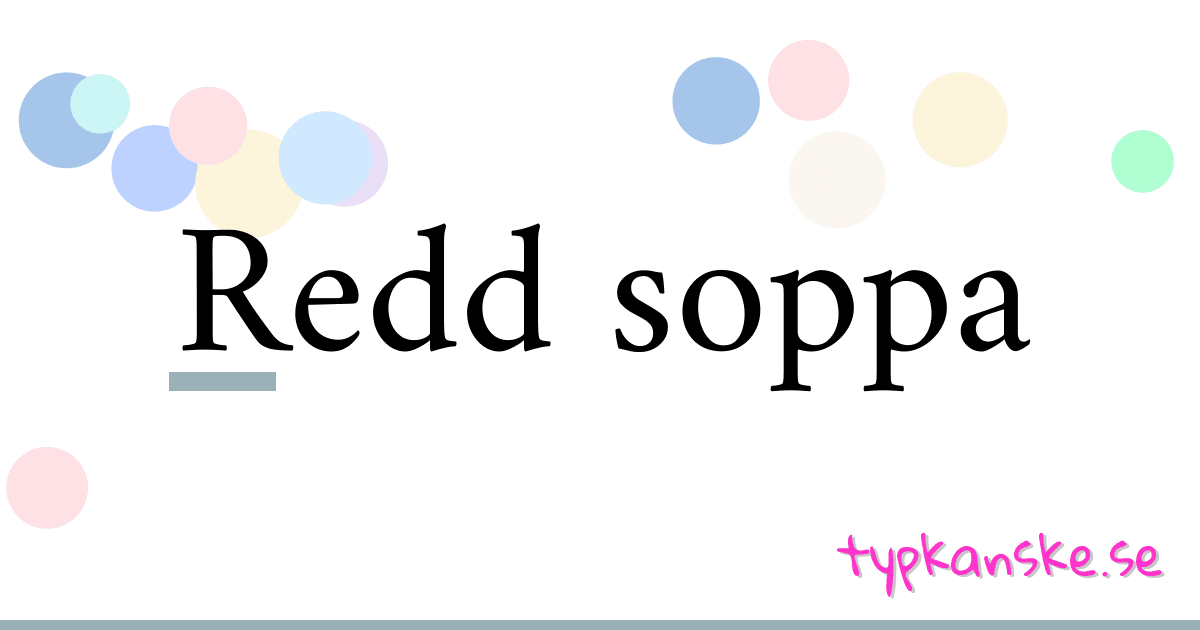 Redd soppa synonymer korsord betyder förklaring och användning