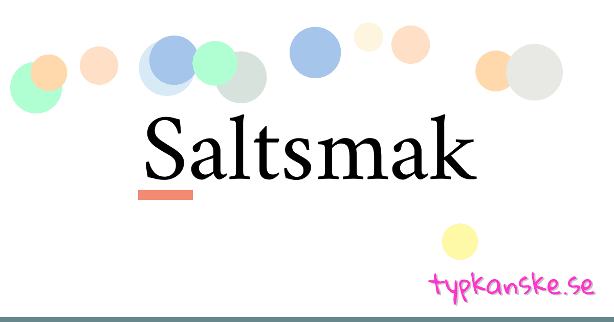 Saltsmak synonymer korsord betyder förklaring och användning