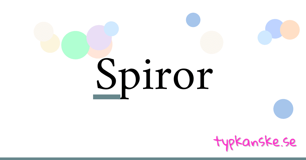 Spiror synonymer korsord betyder förklaring och användning