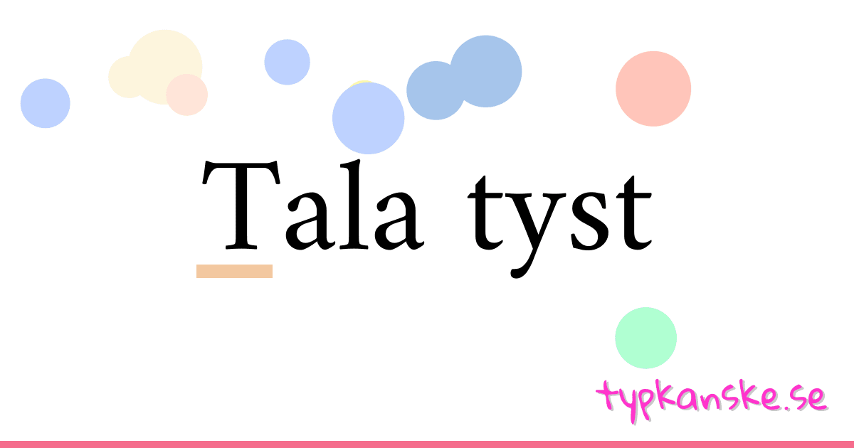 Tala tyst synonymer korsord betyder förklaring och användning