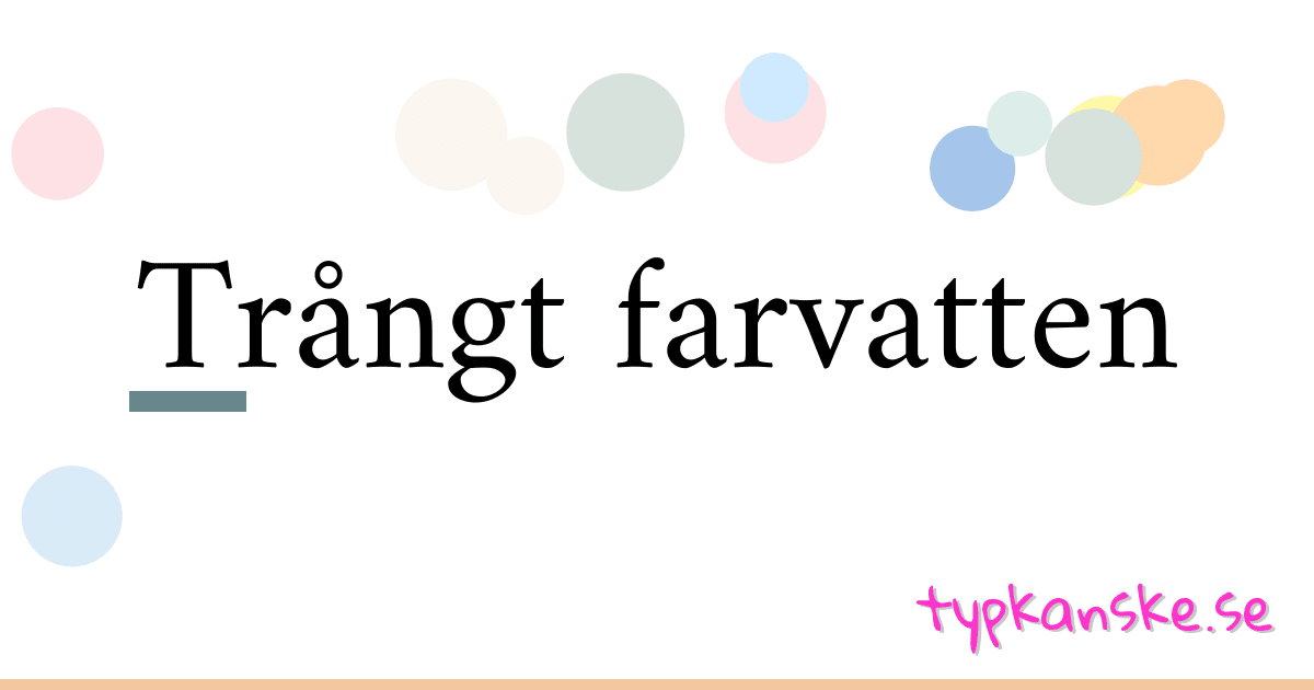 Trångt farvatten synonymer korsord betyder förklaring och användning
