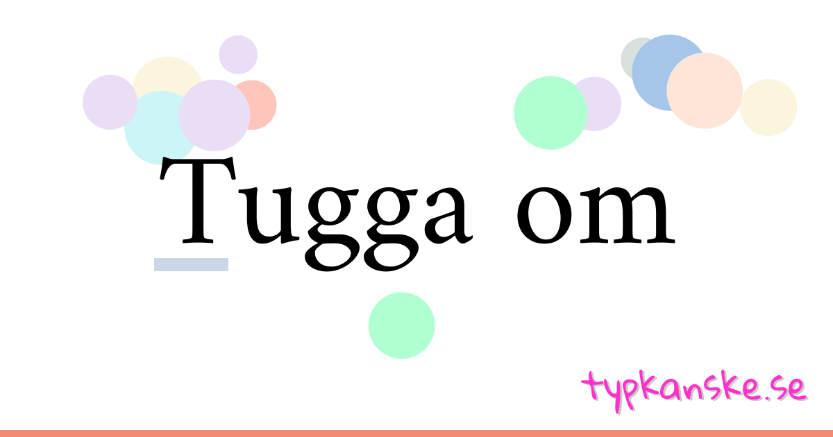 Tugga om synonymer korsord betyder förklaring och användning