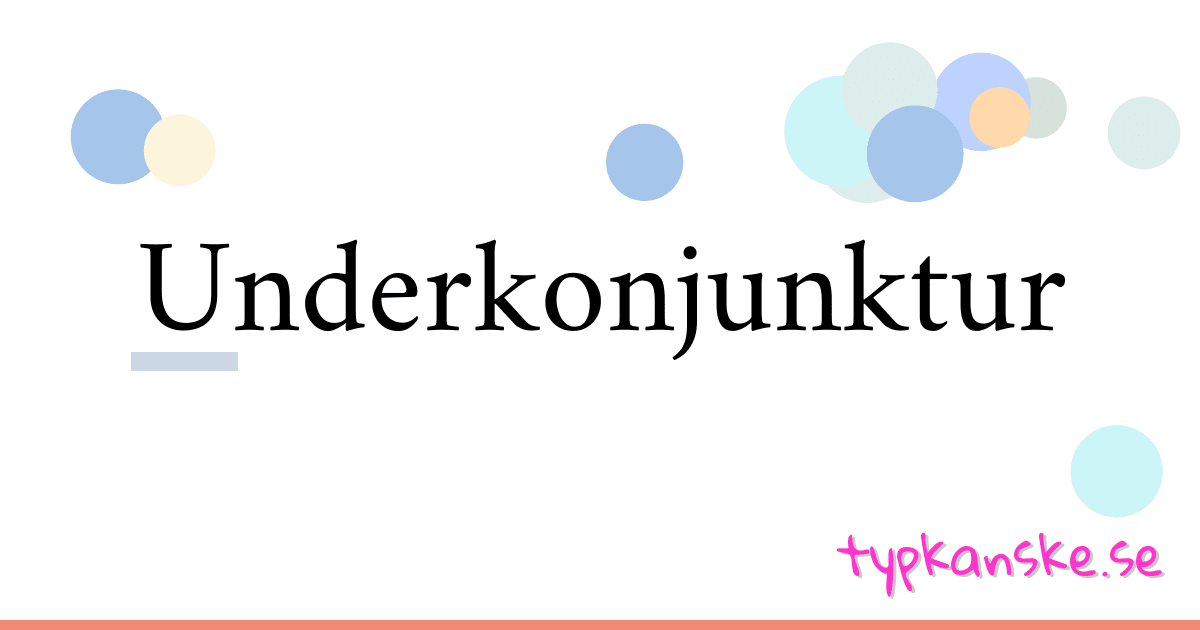 Underkonjunktur synonymer korsord betyder förklaring och användning