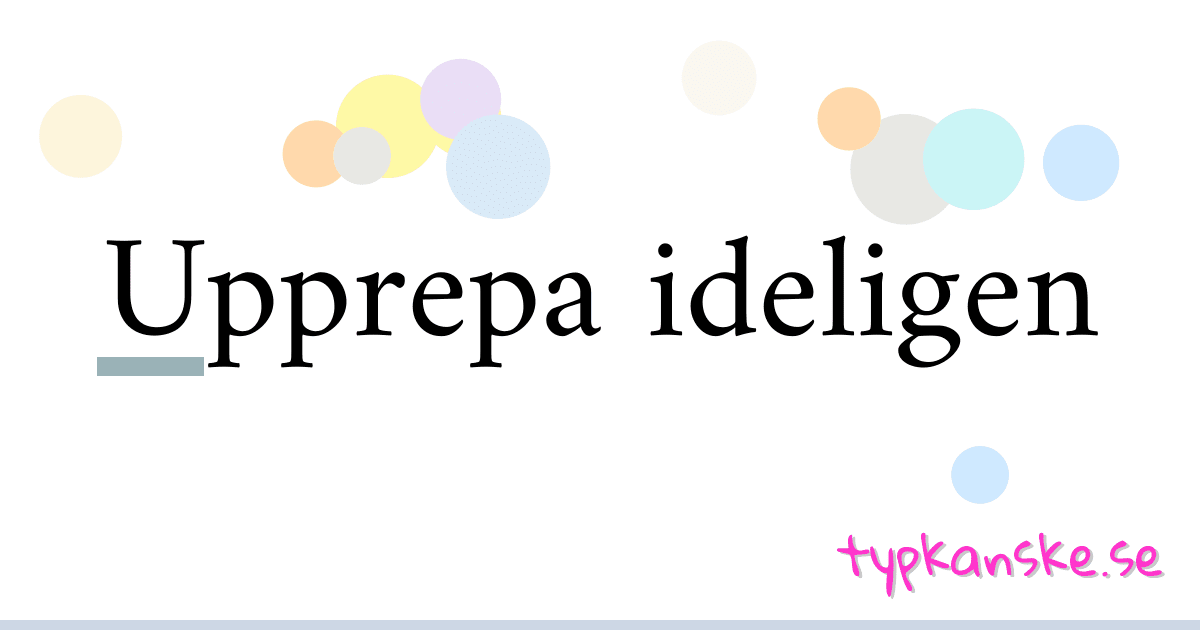 Upprepa ideligen synonymer korsord betyder förklaring och användning