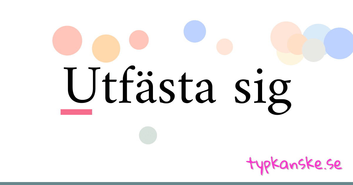 Utfästa sig synonymer korsord betyder förklaring och användning