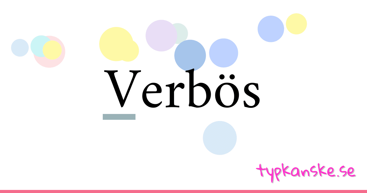 Verbös synonymer korsord betyder förklaring och användning
