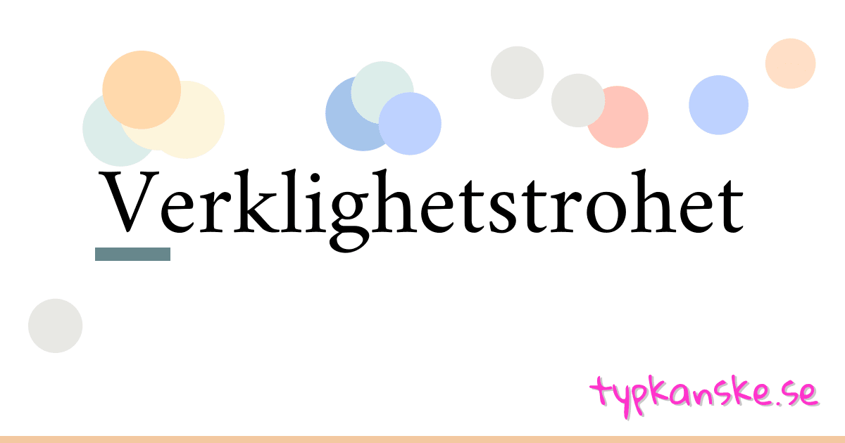 Verklighetstrohet synonymer korsord betyder förklaring och användning
