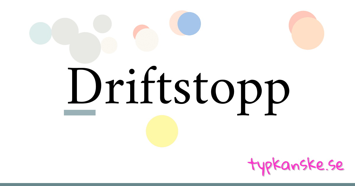 Driftstopp synonymer korsord betyder förklaring och användning