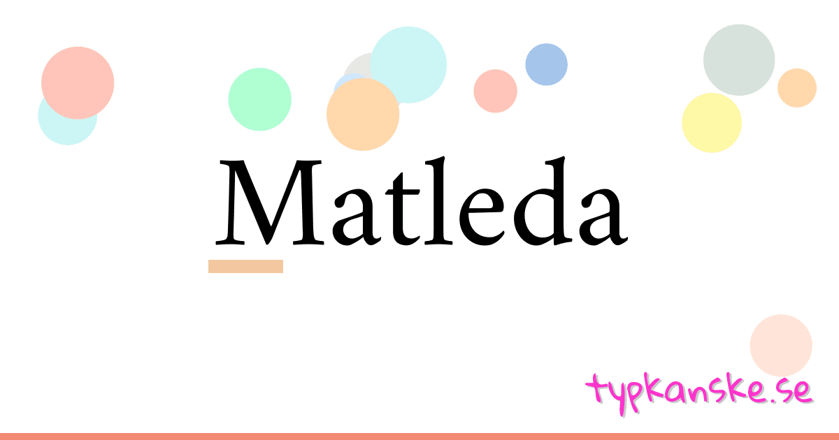 Matleda synonymer korsord betyder förklaring och användning