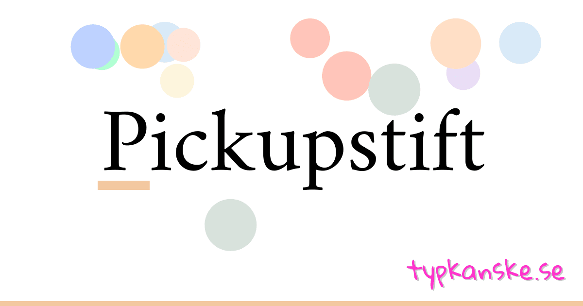 Pickupstift synonymer korsord betyder förklaring och användning
