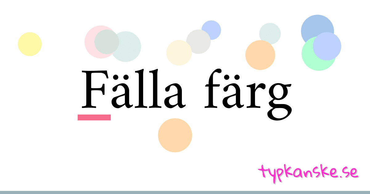 Fälla färg synonymer korsord betyder förklaring och användning