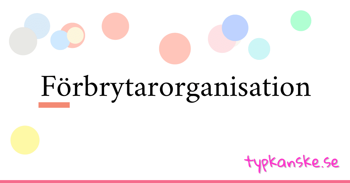 Förbrytarorganisation synonymer korsord betyder förklaring och användning