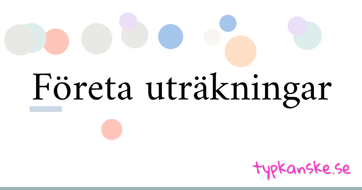 Företa uträkningar synonymer korsord betyder förklaring och användning