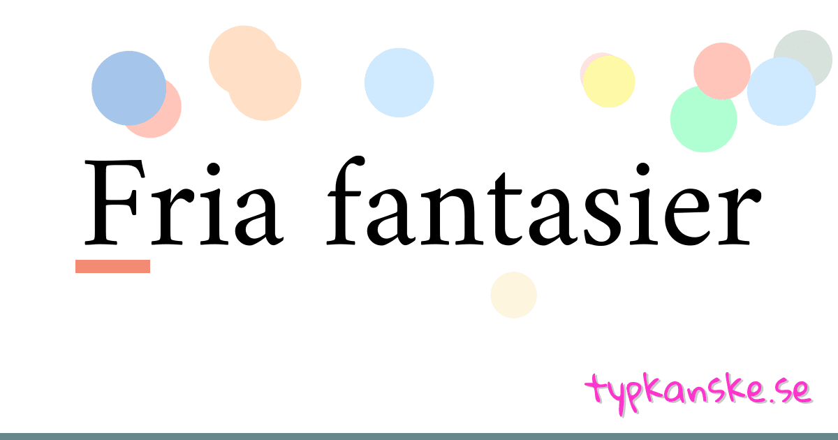 Fria fantasier synonymer korsord betyder förklaring och användning