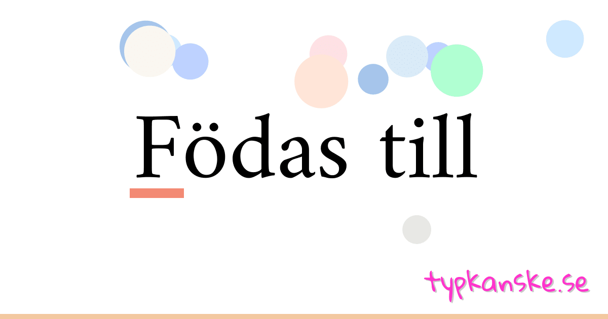 Födas till synonymer korsord betyder förklaring och användning