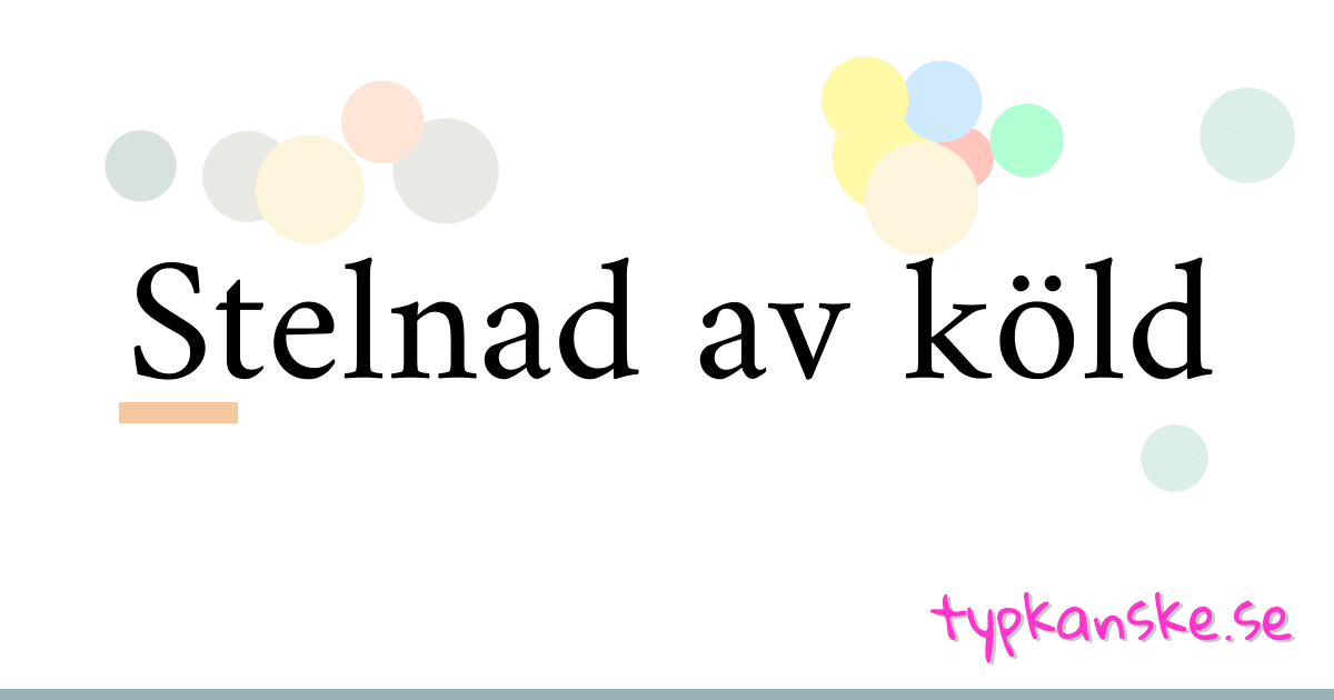Stelnad av köld synonymer korsord betyder förklaring och användning