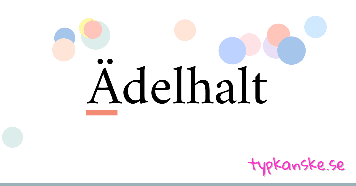 Ädelhalt synonymer korsord betyder förklaring och användning