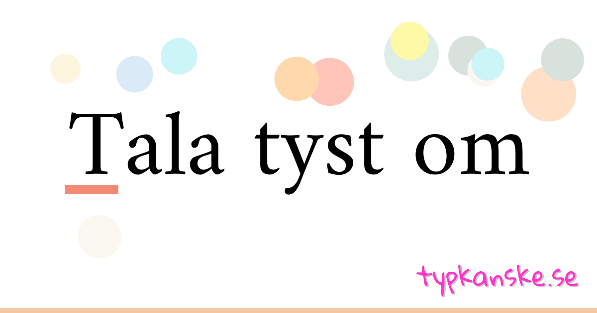 Tala tyst om synonymer korsord betyder förklaring och användning