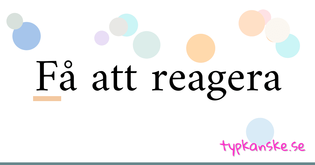 Få att reagera synonymer korsord betyder förklaring och användning