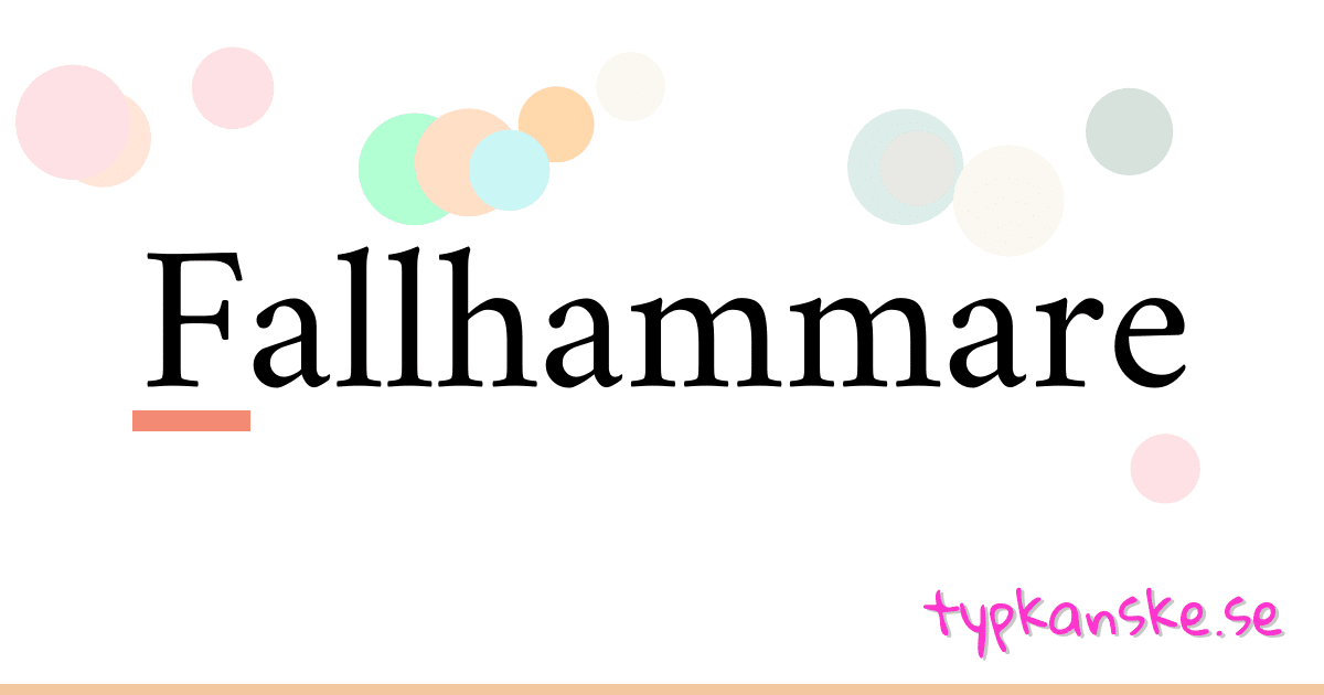 Fallhammare synonymer korsord betyder förklaring och användning