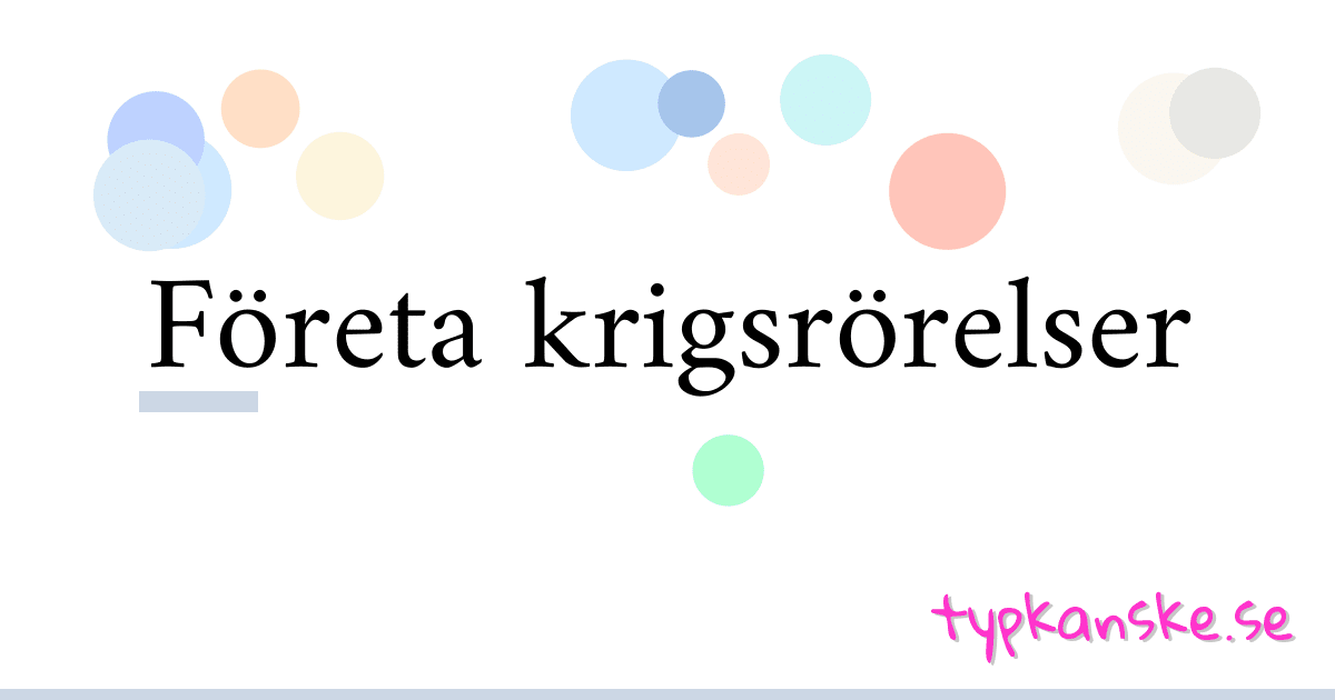 Företa krigsrörelser synonymer korsord betyder förklaring och användning