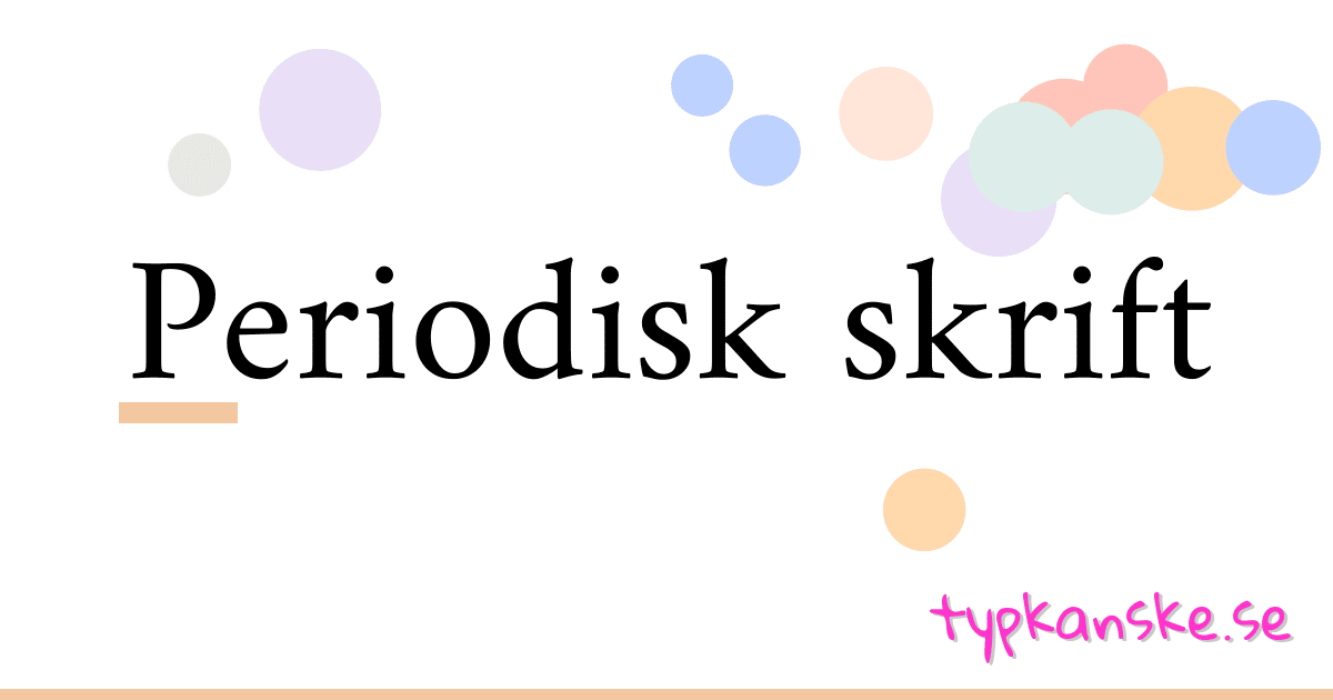 Periodisk skrift synonymer korsord betyder förklaring och användning