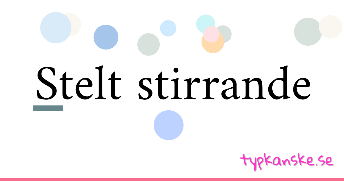 Stelt stirrande synonymer korsord betyder förklaring och användning