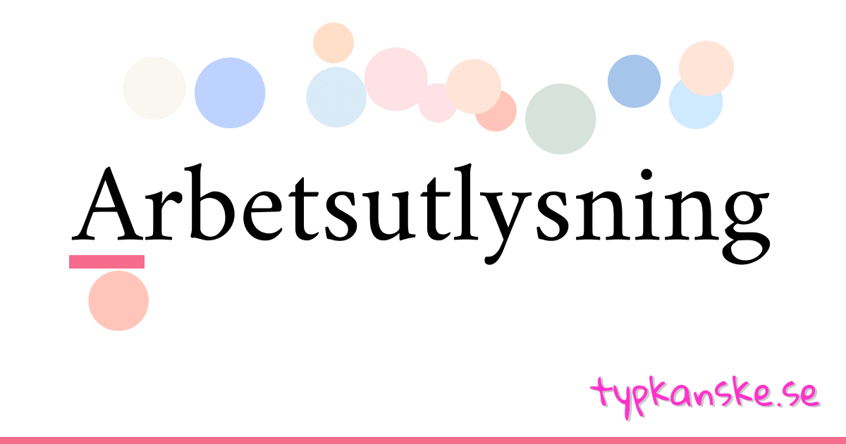 Arbetsutlysning synonymer korsord betyder förklaring och användning