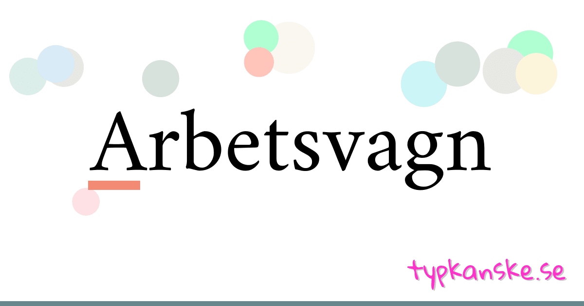 Arbetsvagn synonymer korsord betyder förklaring och användning