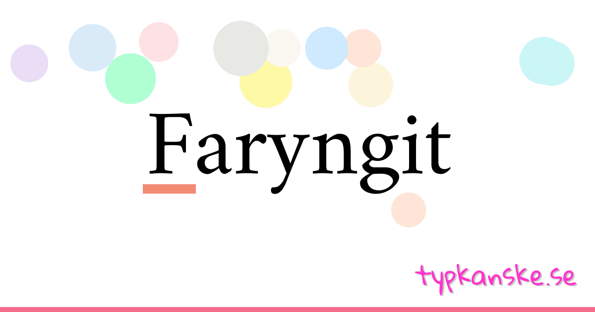 Faryngit synonymer korsord betyder förklaring och användning