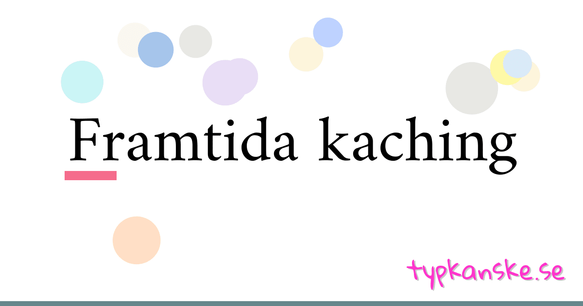 Framtida kaching synonymer korsord betyder förklaring och användning