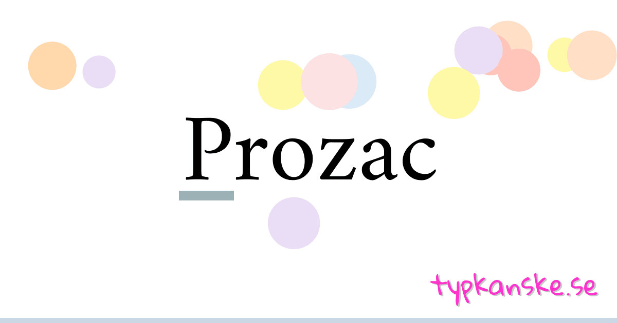 Prozac synonymer korsord betyder förklaring och användning