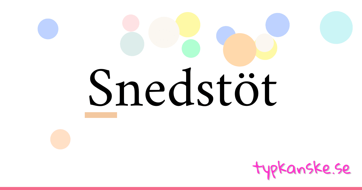 Snedstöt synonymer korsord betyder förklaring och användning
