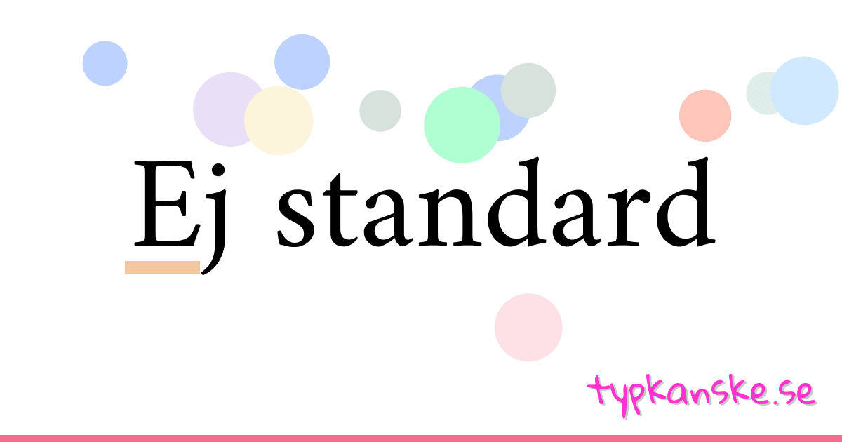 Ej standard synonymer korsord betyder förklaring och användning