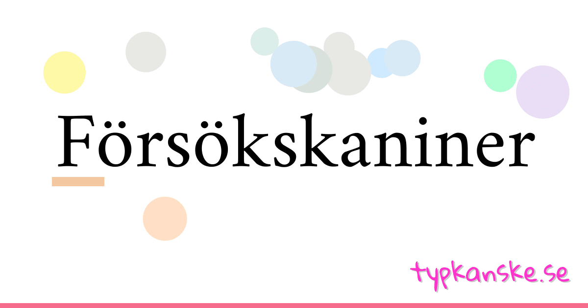 Försökskaniner synonymer korsord betyder förklaring och användning
