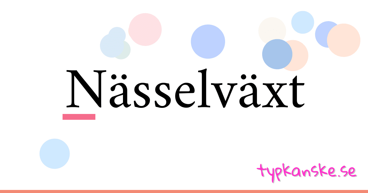 Nässelväxt synonymer korsord betyder förklaring och användning