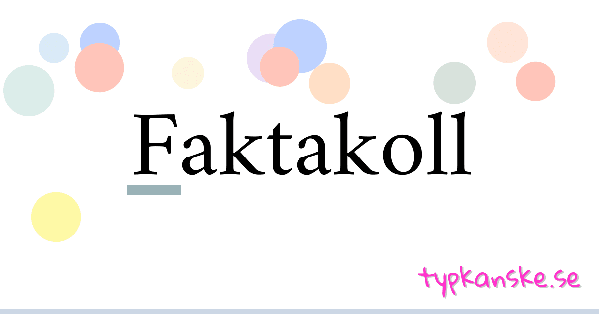 Faktakoll synonymer korsord betyder förklaring och användning