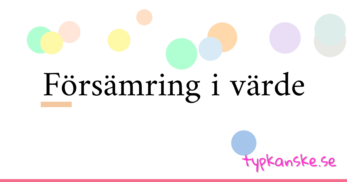 Försämring i värde synonymer korsord betyder förklaring och användning