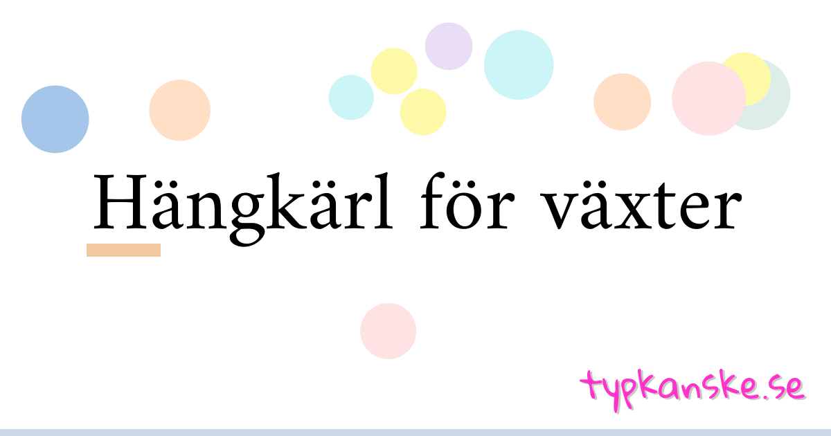 Hängkärl för växter synonymer korsord betyder förklaring och användning