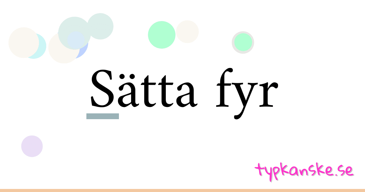 Sätta fyr synonymer korsord betyder förklaring och användning