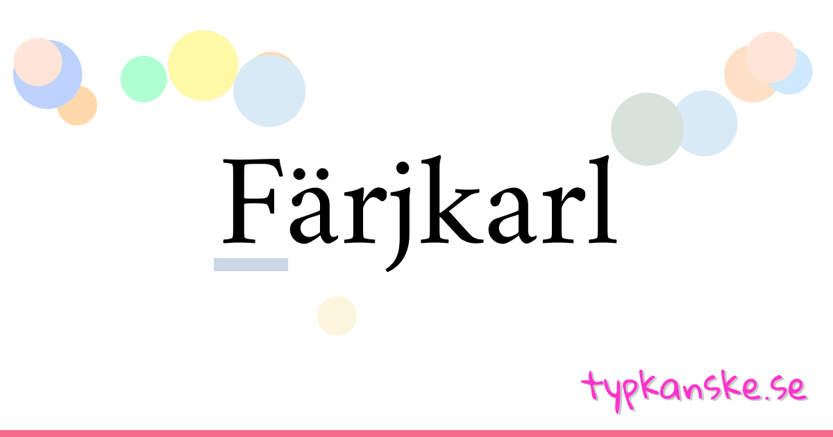 Färjkarl synonymer korsord betyder förklaring och användning