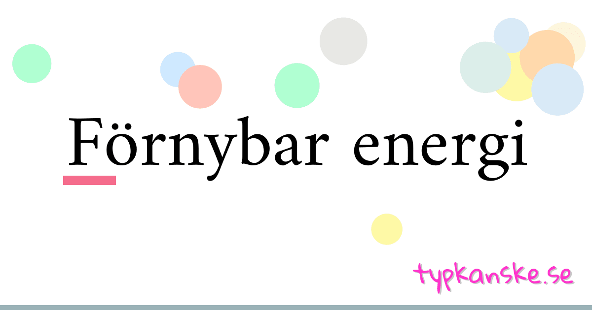 Förnybar energi synonymer korsord betyder förklaring och användning