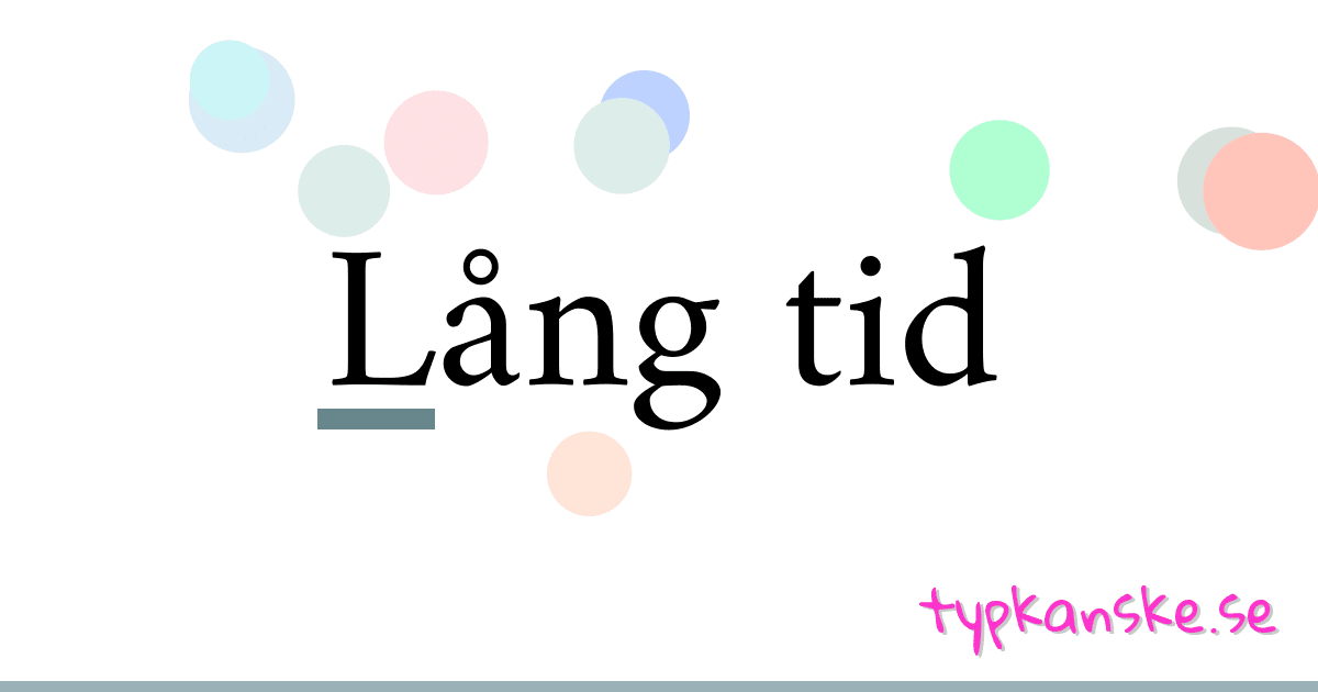 Lång tid synonymer korsord betyder förklaring och användning