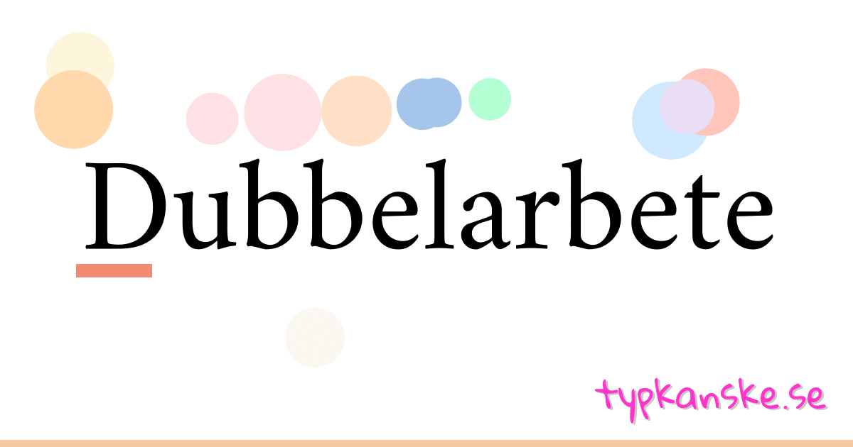 Dubbelarbete synonymer korsord betyder förklaring och användning