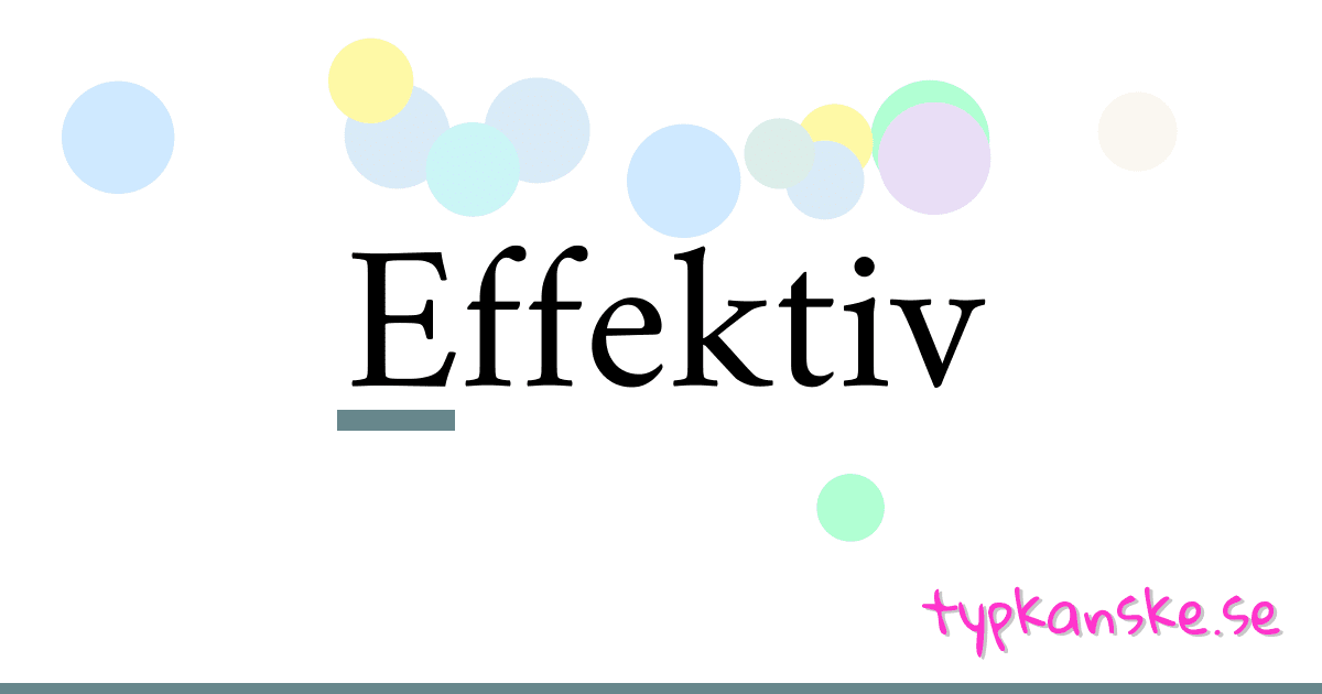 Effektiv synonymer korsord betyder förklaring och användning